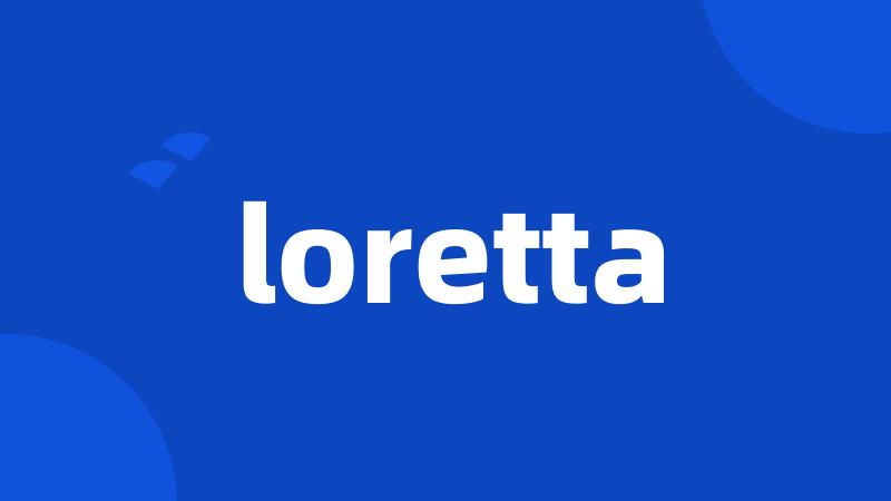 loretta