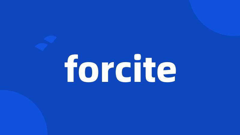 forcite