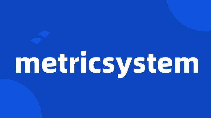 metricsystem