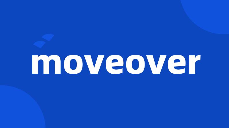 moveover