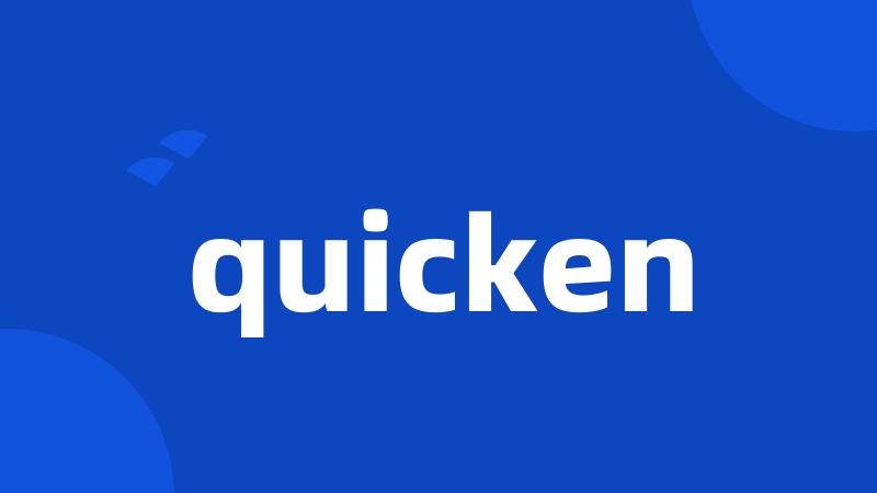 quicken