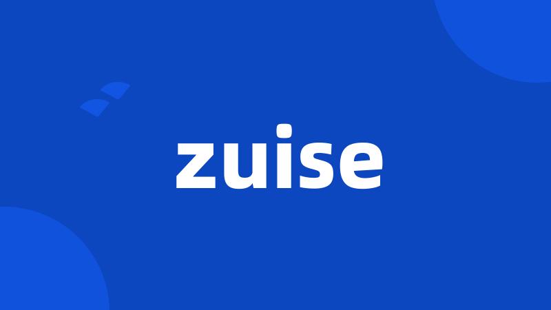 zuise