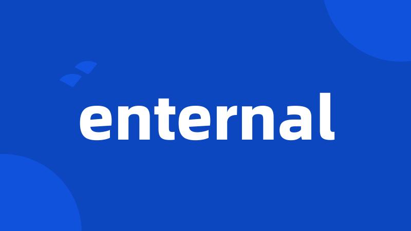 enternal