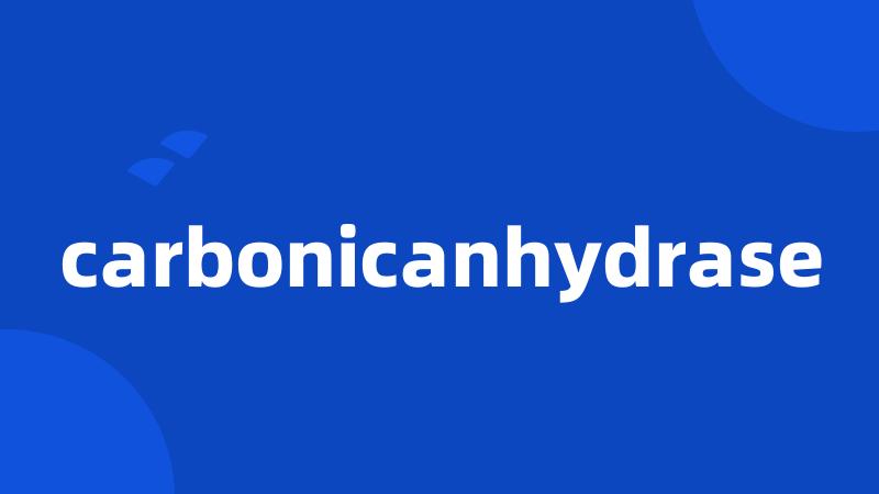 carbonicanhydrase