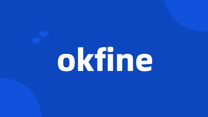 okfine