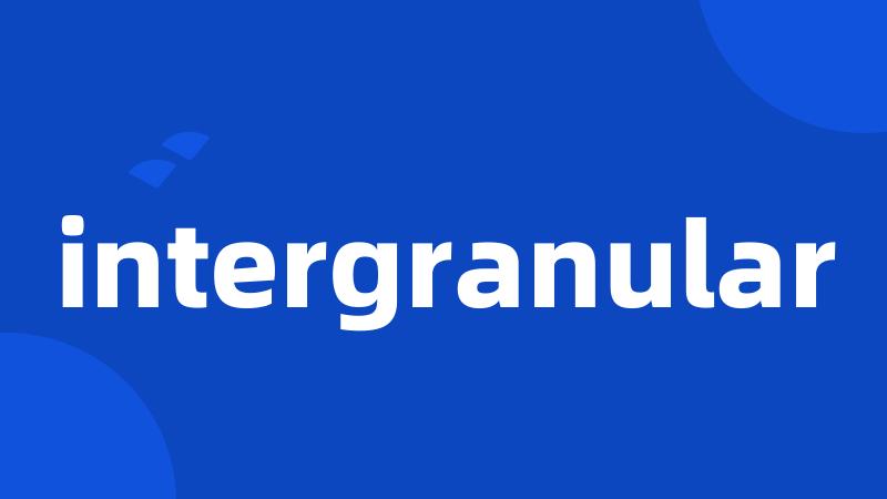 intergranular