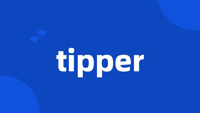 tipper