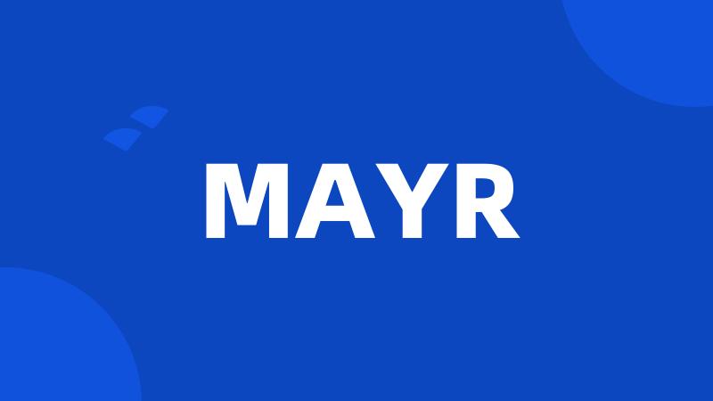 MAYR