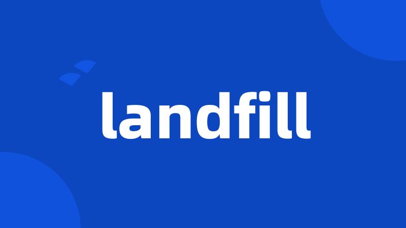 landfill