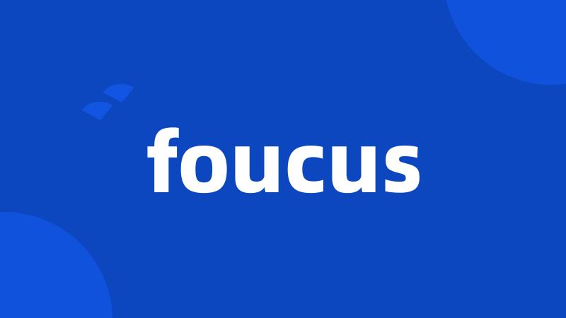 foucus