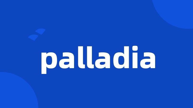 palladia