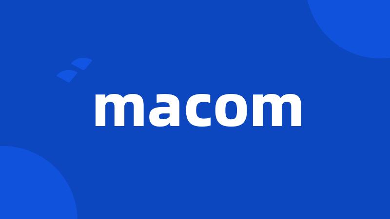 macom