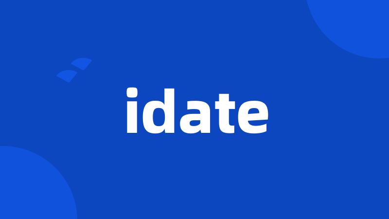 idate