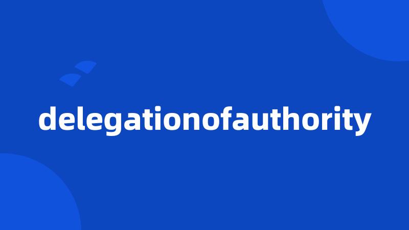 delegationofauthority