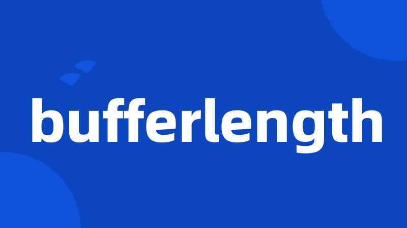 bufferlength