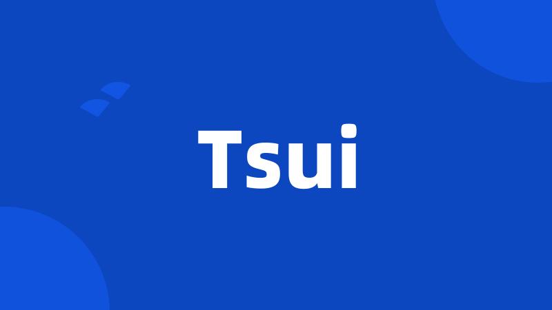 Tsui