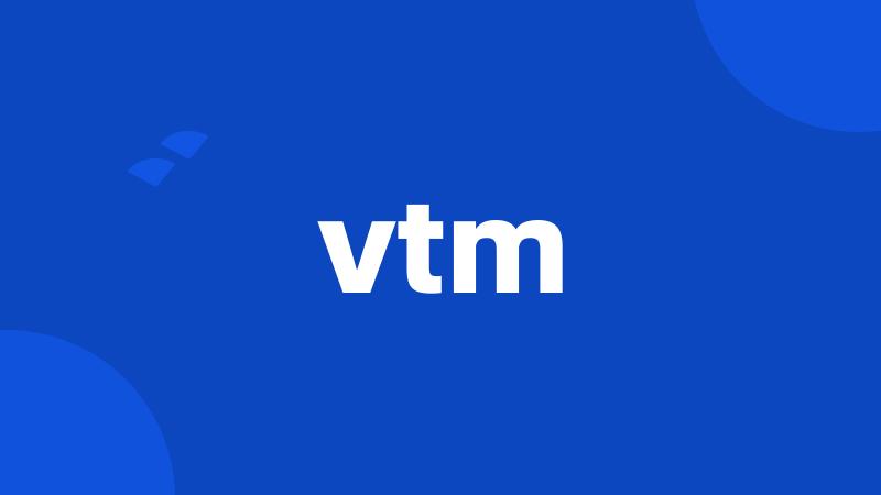 vtm