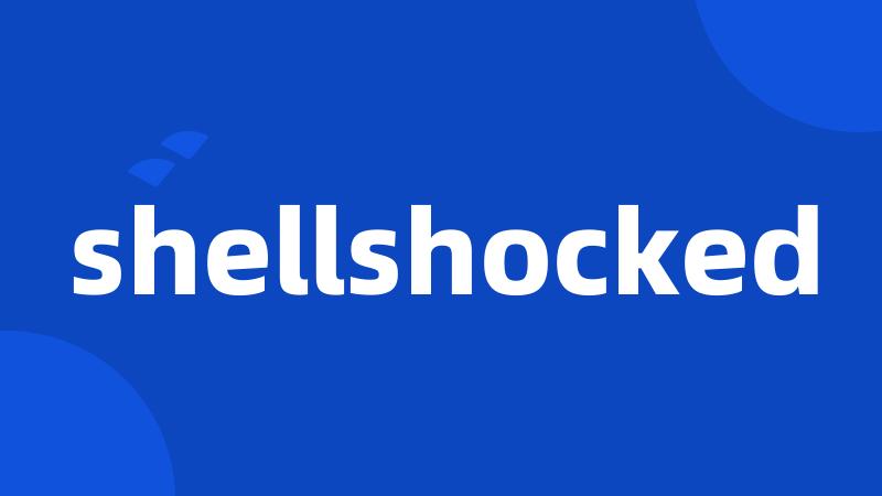 shellshocked