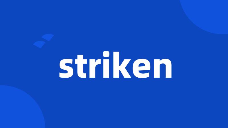 striken