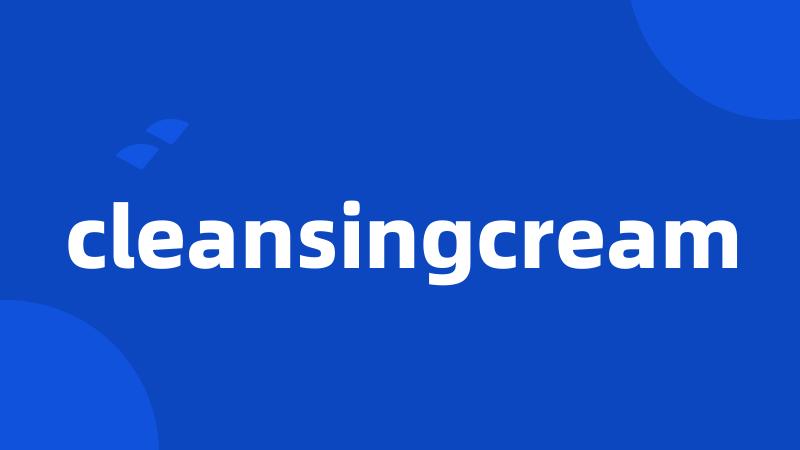 cleansingcream