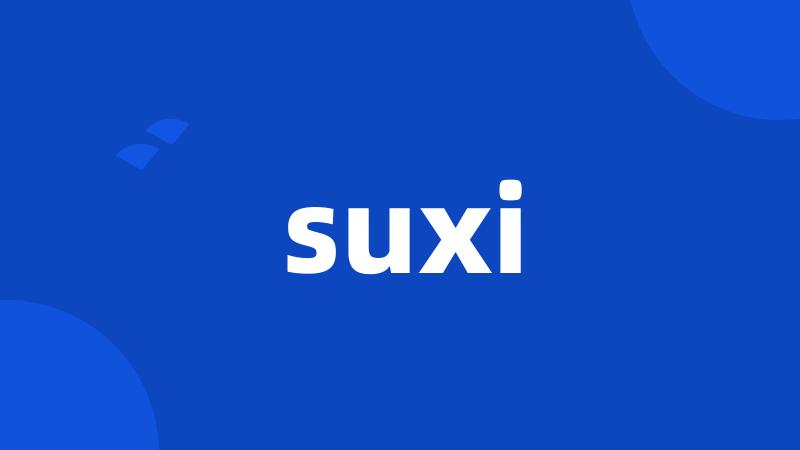 suxi