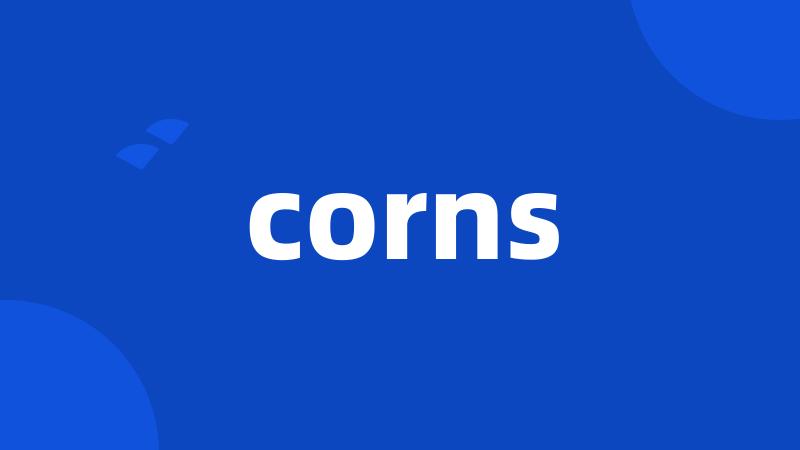 corns