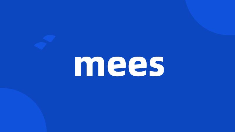 mees