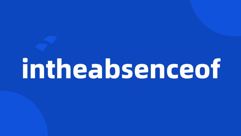 intheabsenceof