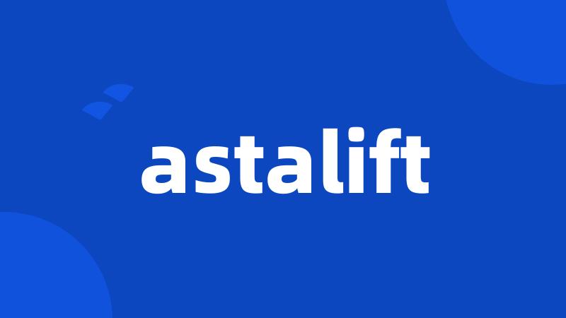 astalift