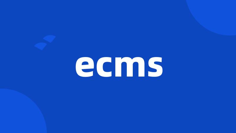 ecms