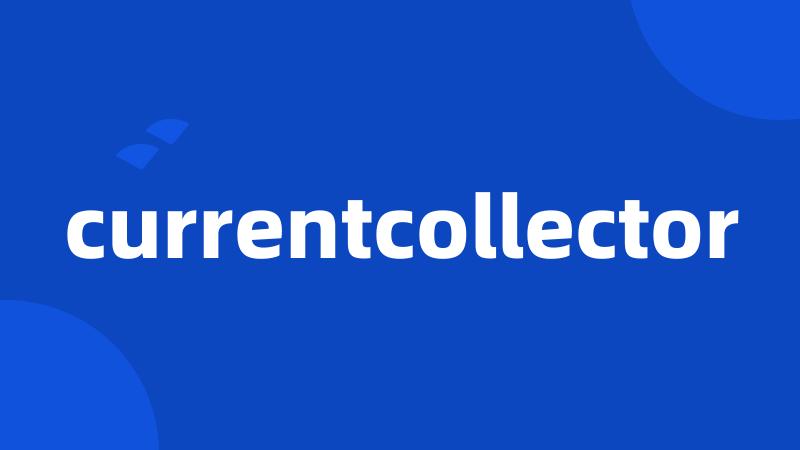 currentcollector