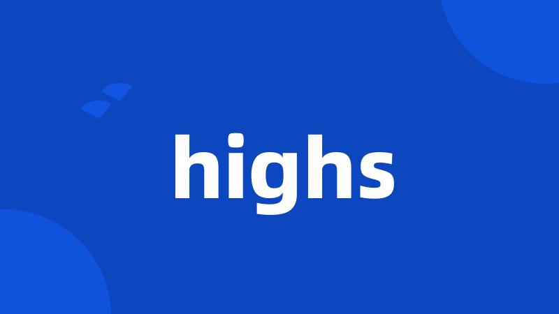 highs