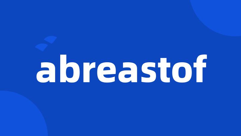 abreastof