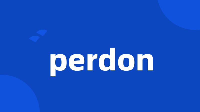 perdon