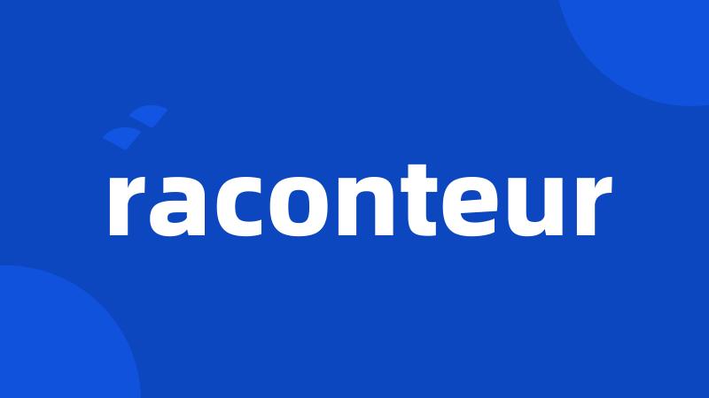 raconteur