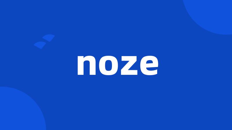 noze