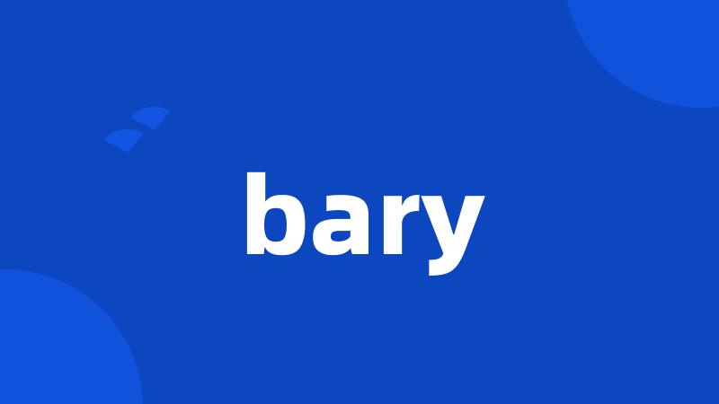 bary