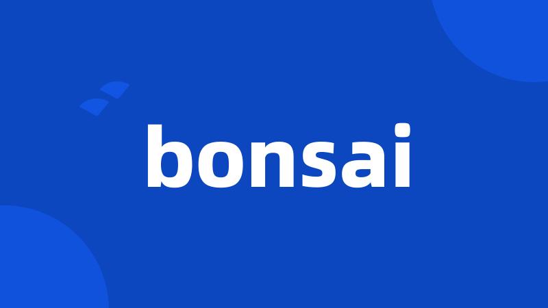 bonsai