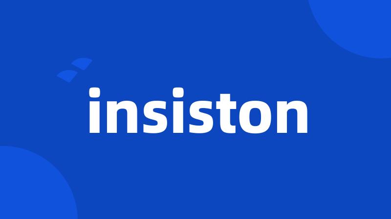 insiston