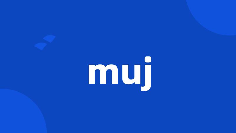 muj