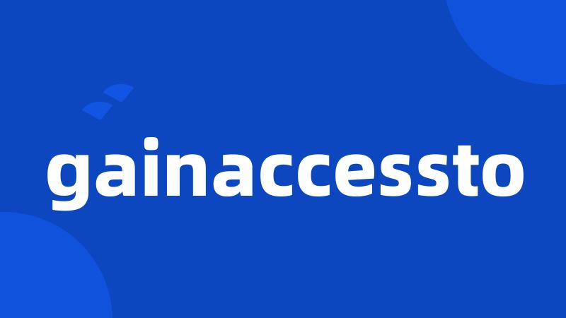 gainaccessto