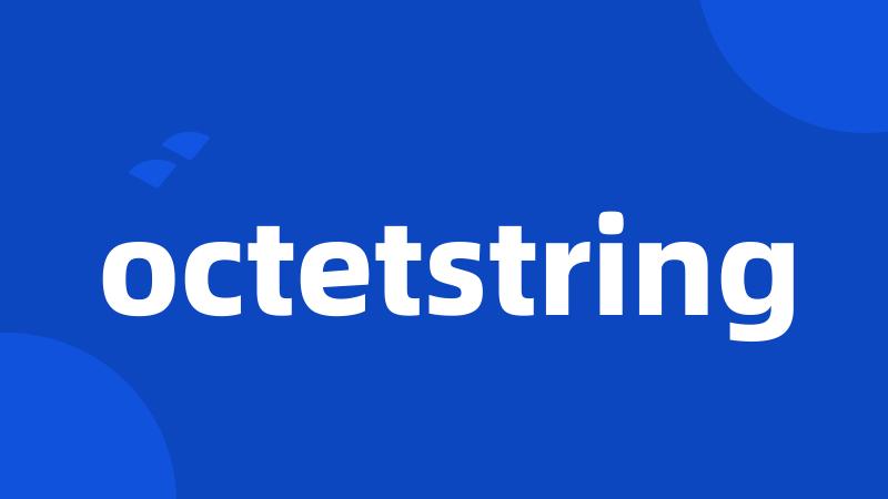 octetstring