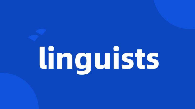 linguists