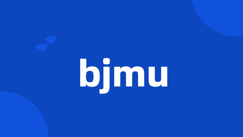 bjmu