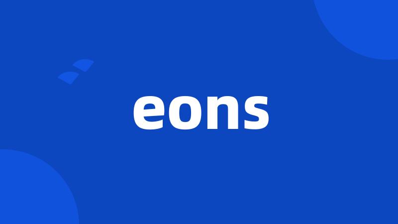 eons