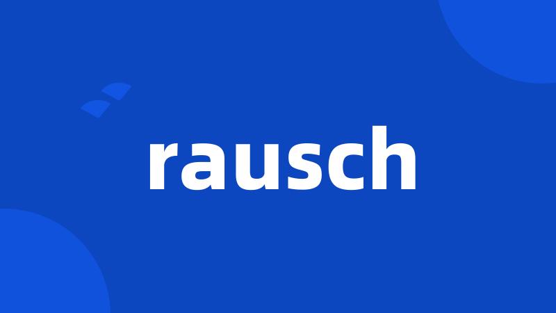 rausch