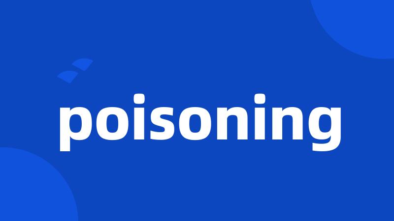 poisoning