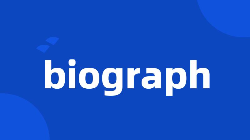 biograph