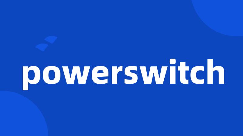 powerswitch