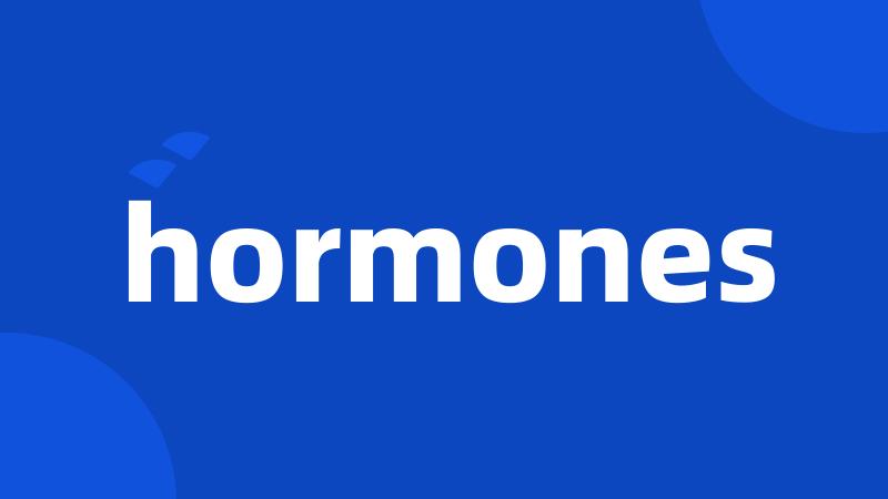 hormones